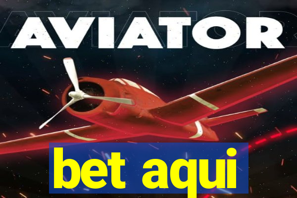 bet aqui